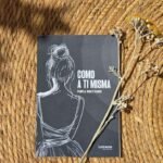 ‘COMO A TI MISMA’, DE NATALIA LÓPEZ, CUMPLE UNA DÉCADA CONVIRTIÉNDOSE EN UN REFUGIO DE RESILIENCIA Y ESPERANZA CONTRA LA VIOLENCIA INTERPERSONAL