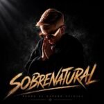 Pedro El Rapero lanza su nuevo sencillo “Sobrenatural”. Conoce todos los detalles